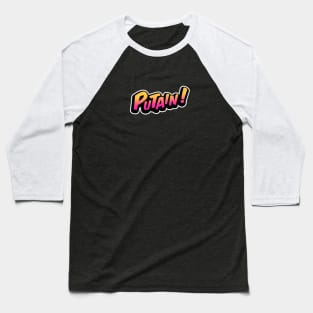 Putain! Baseball T-Shirt